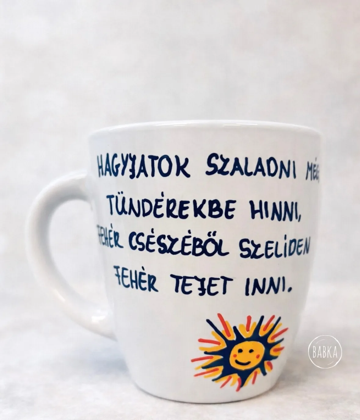 "Hagyjatok szaladni még" bögre (Kosztolányi Dezső)