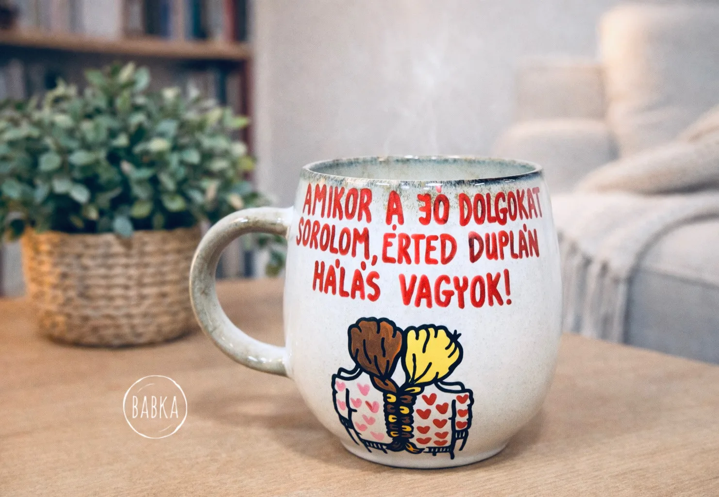 Barátság (hála) bögre (4dl) (Mikor a jó dolgokat sorolom, érted duplán hálás vagyok.)