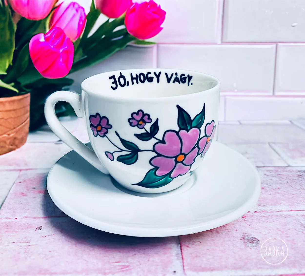 "Jó, hogy vagy." csésze