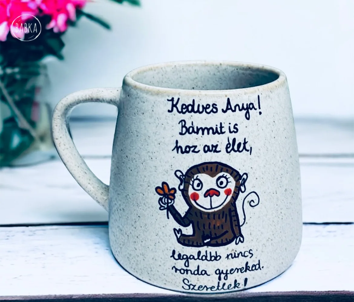 Legalább nincs ronda gyereked! (Anya bögre) (limitált) (4dl)