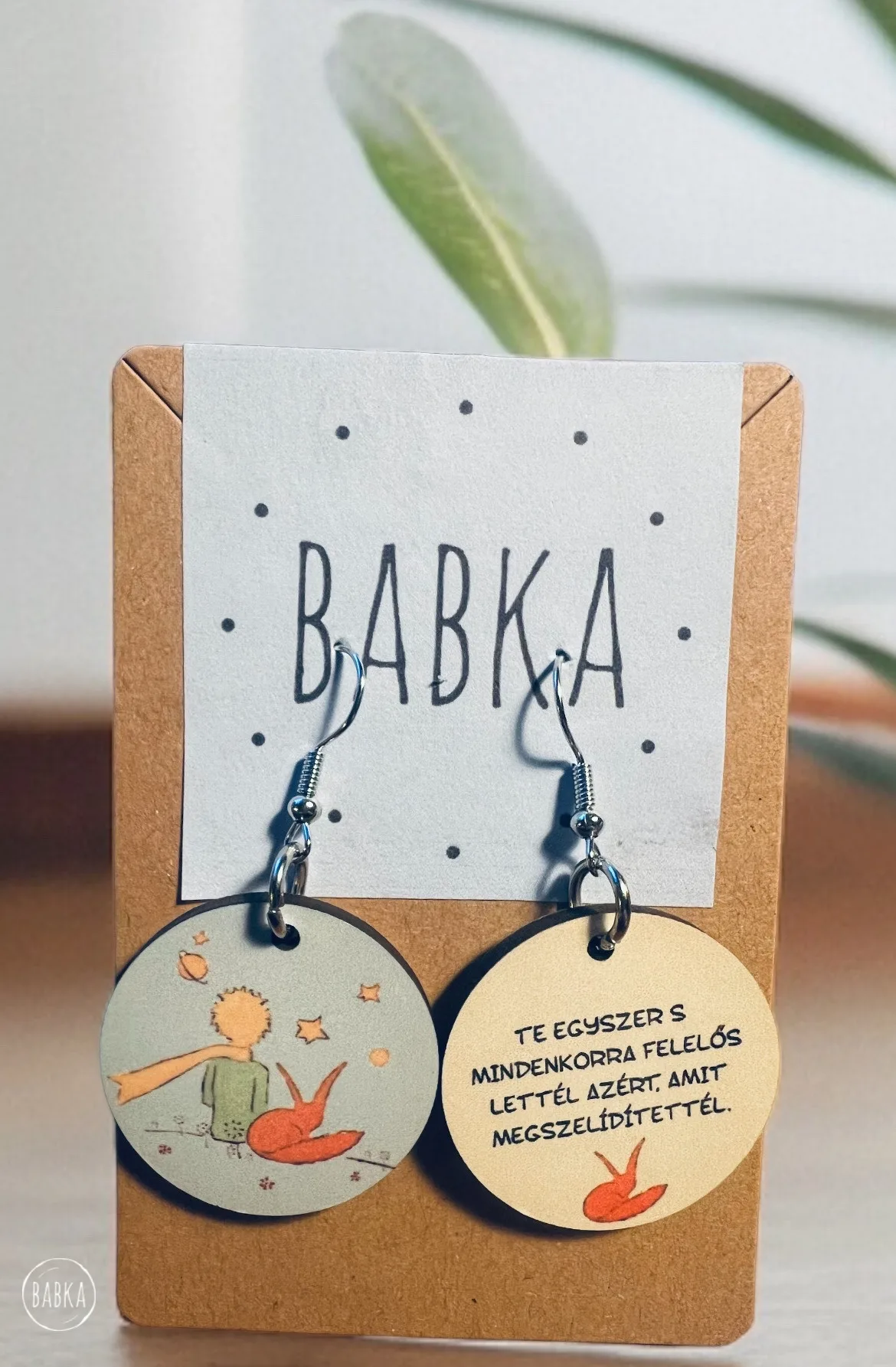 A kis herceg fülbevaló (Te egyszer s mindenkorra felelős lettél azért, amit megszelídítettél.)