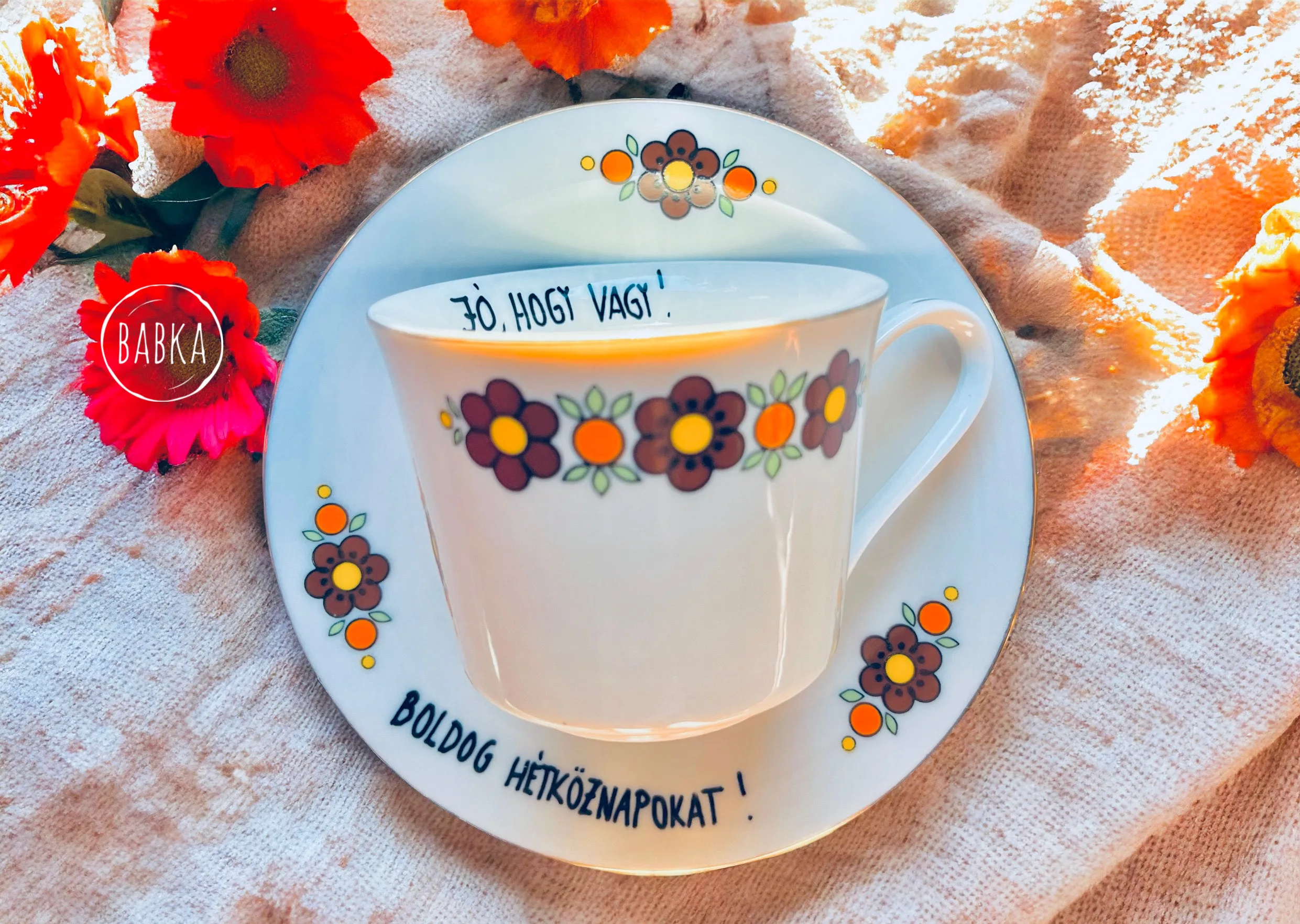 Boldog hétköznapokat! (vintage porcelán csésze alátéttel)