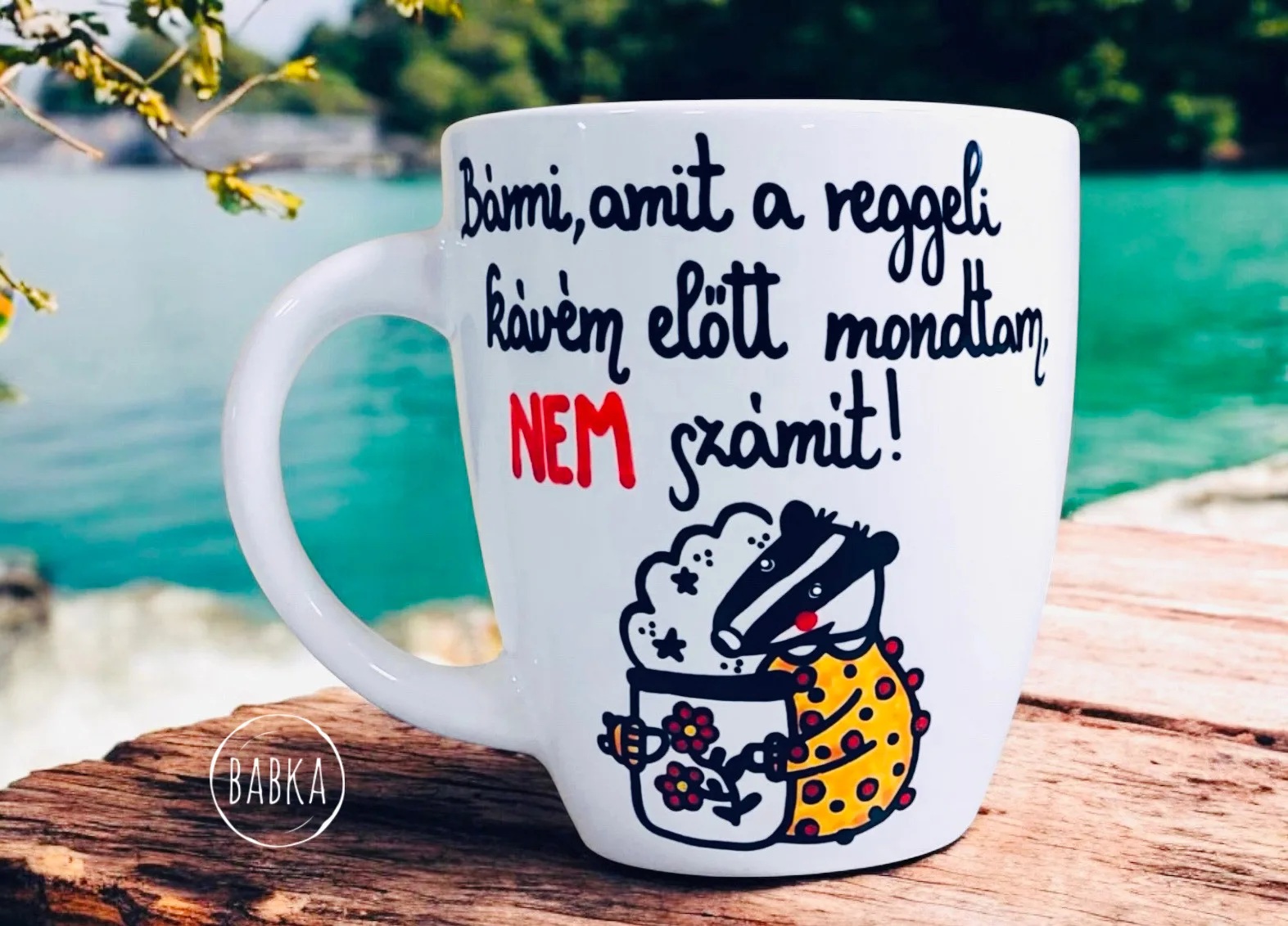 Amit a kávé előtt mondtam (bögre) (borz)