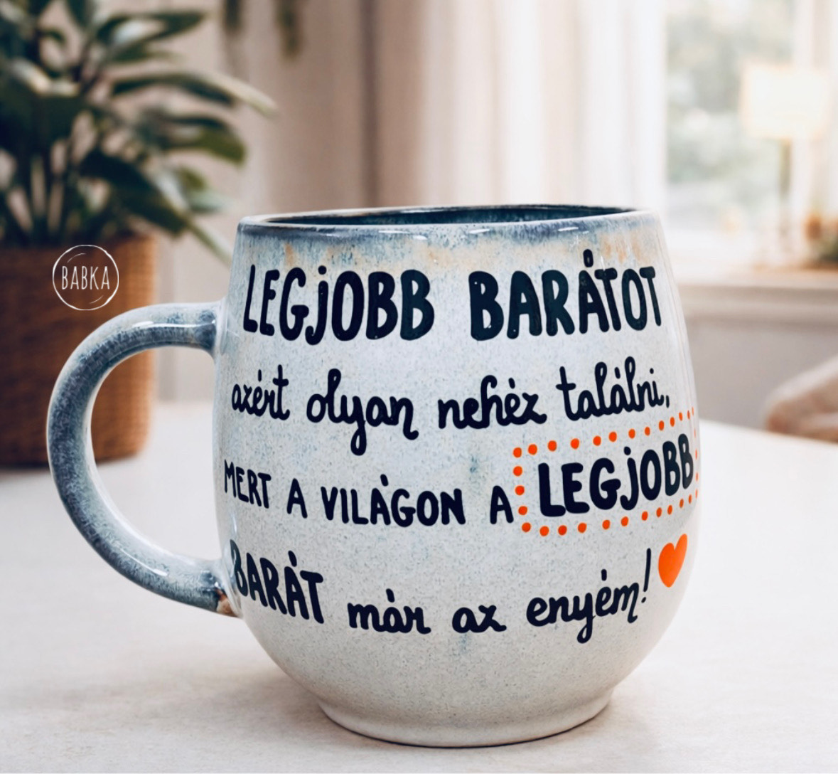 Legjobb barát bögre (Legjobb barátot azért olyan nehéz találni, mert a világon a legjobb barát már az enyém.)