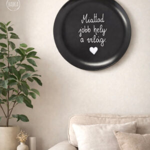 Miattad jobb hely a világ (tányér)