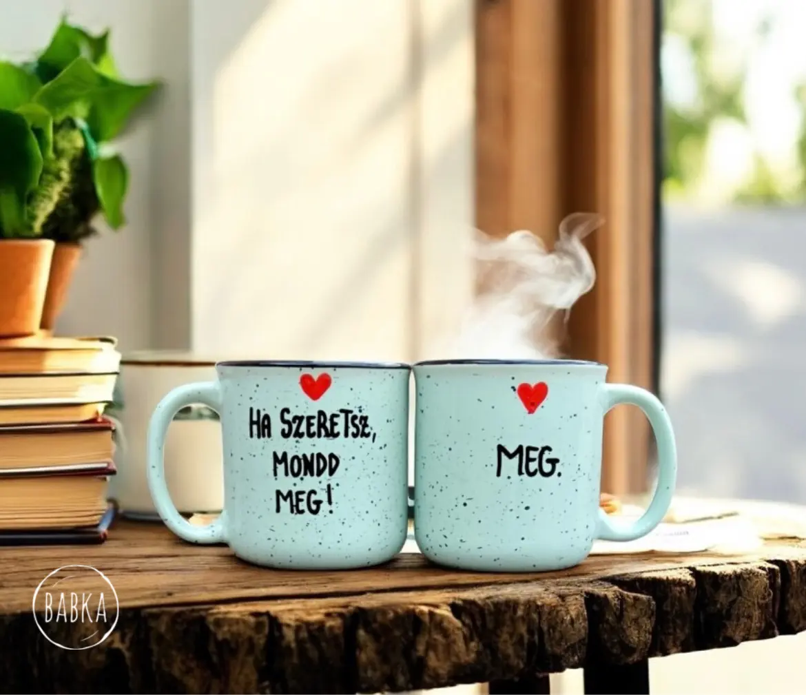 Ha szeretsz, mondd meg! (páros bögre )(4dl-4dl)