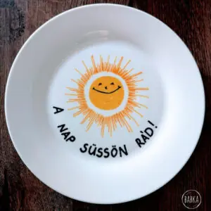 A nap süssön rád - tányér