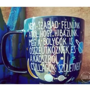 Chaplin bögre (Nem szabad félnünk attól, hogy hibázunk. Még a bolygók is összeütköznek és a káoszból csillagok születnek.)