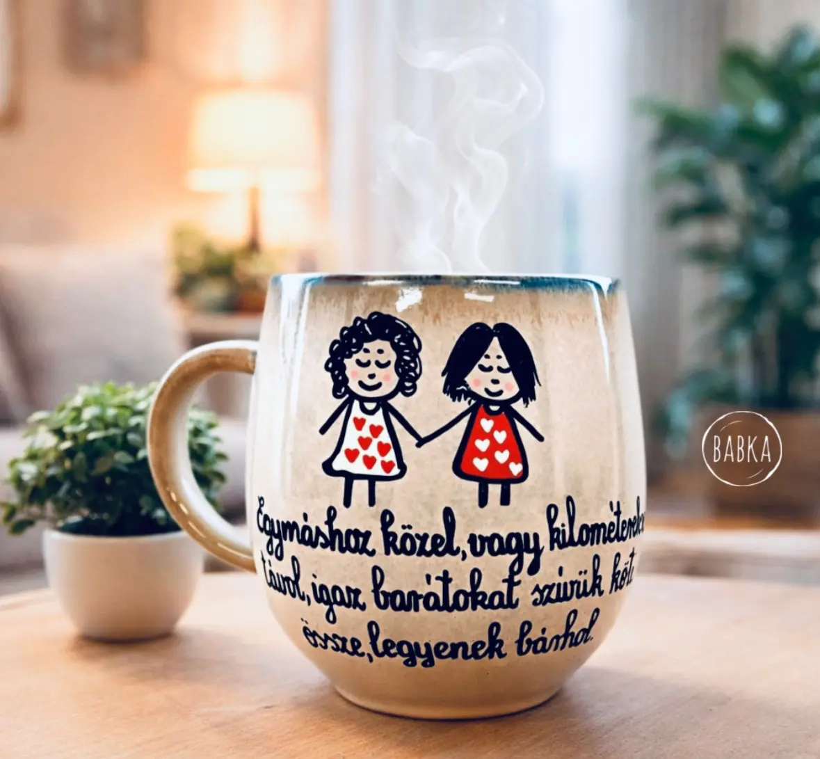 Barátság bögre (4dl) (Egymáshoz közel, vagy kilométerekre távol, igaz barátokat szívük köti össze, legyenek bárhol.)