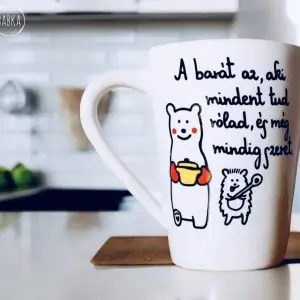 Barátság bögre (A barát az, aki mindent tud rólad, és még mindig szeret.)