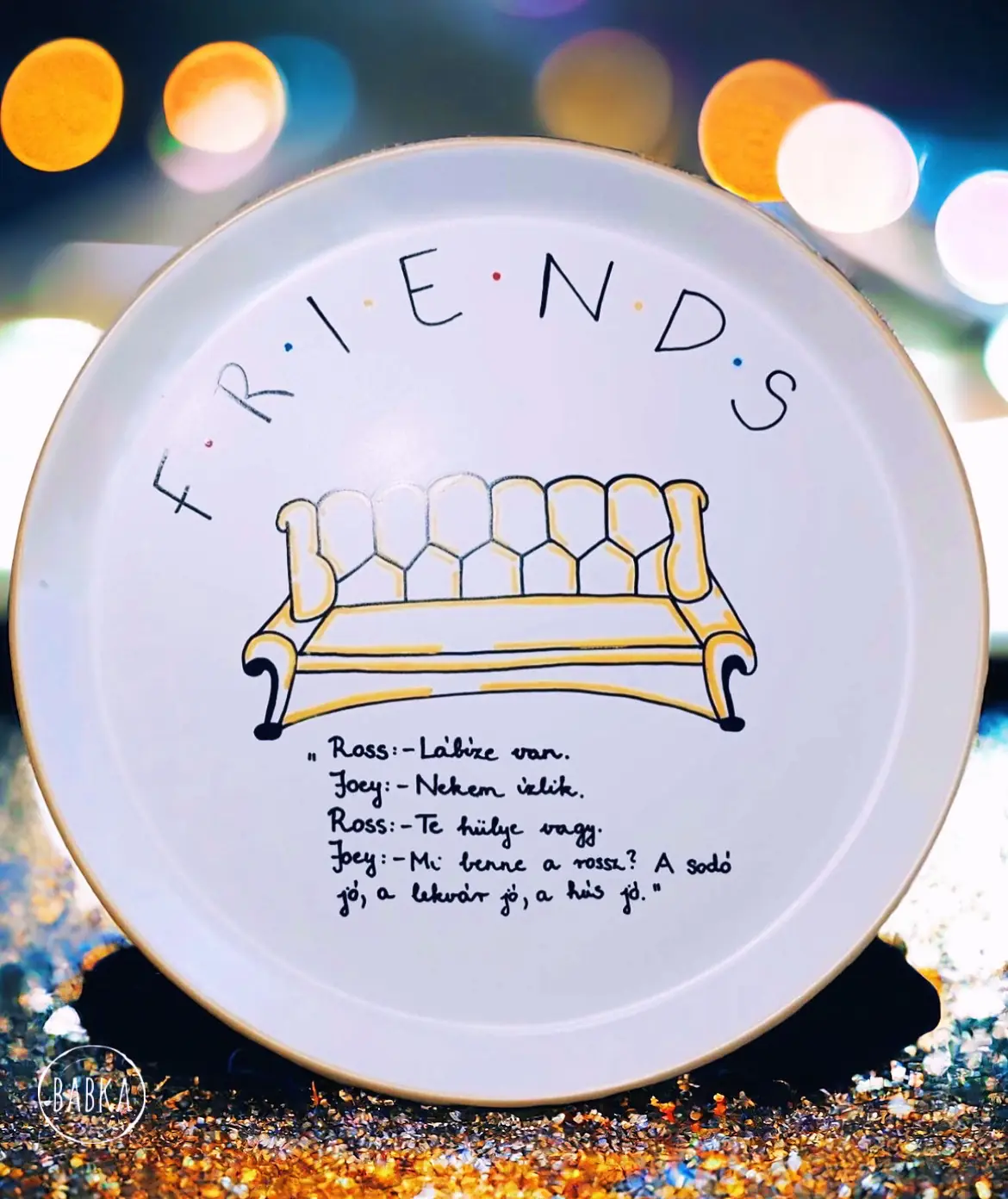 Jóbarátok (lábíz) Ross: Lábíze van. Joey: Nekem ízlik. Ross: Te hülye vagy. Jóey: Mi benne a rossz? A sodó jó, a lekvár jó, a hús jó.