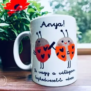 Katica bögre (Anya)  (Te vagy a világom legkedvesebb része.)