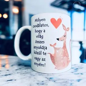 Kenguru mama - Bögre (Milyen csodálatos, hogy a világ összes anyukája közül te vagy az enyém!))