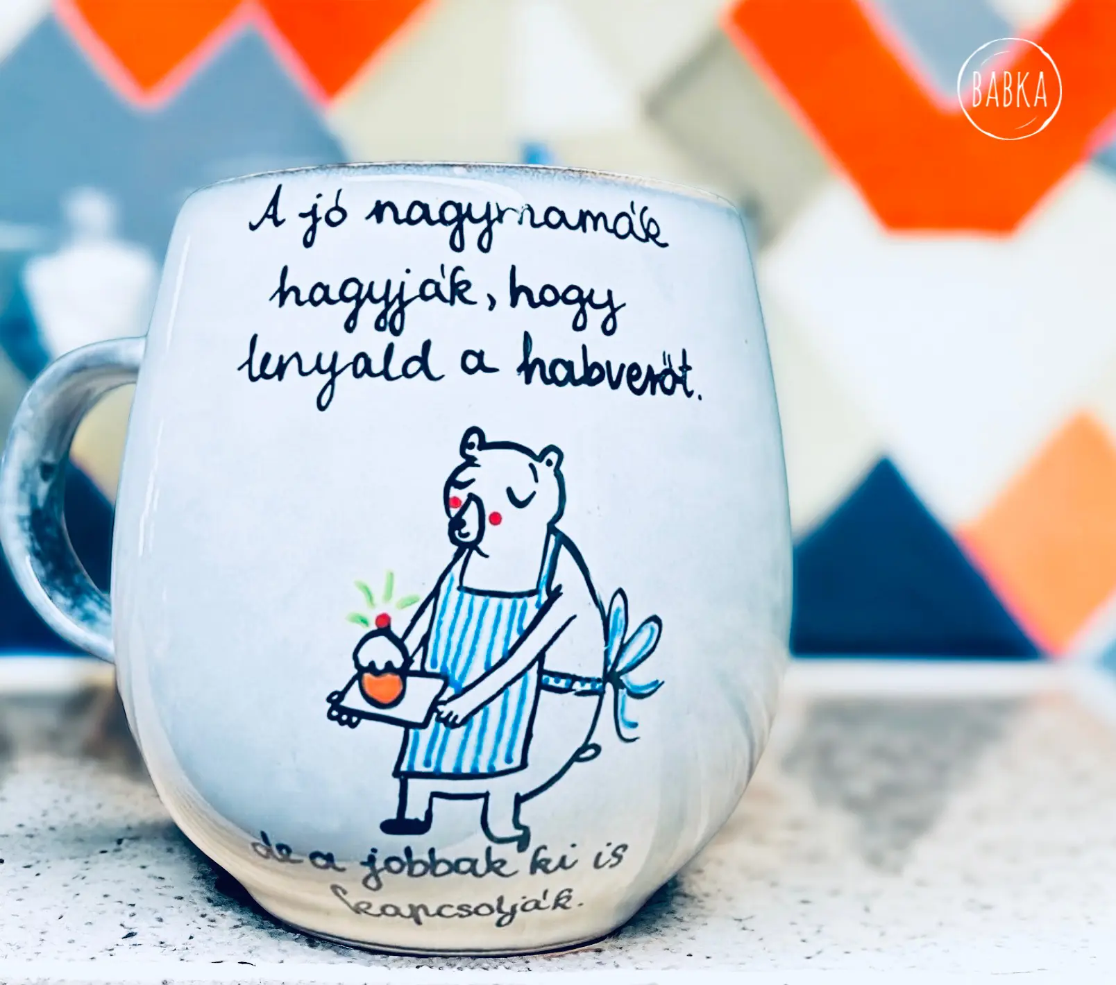 Nagyi bögre (A jó nagymamák hagyják, hogy lenyald a habverőt, de a jobbak ki is kapcsolják. ) (4dl) LIMITÁLT!