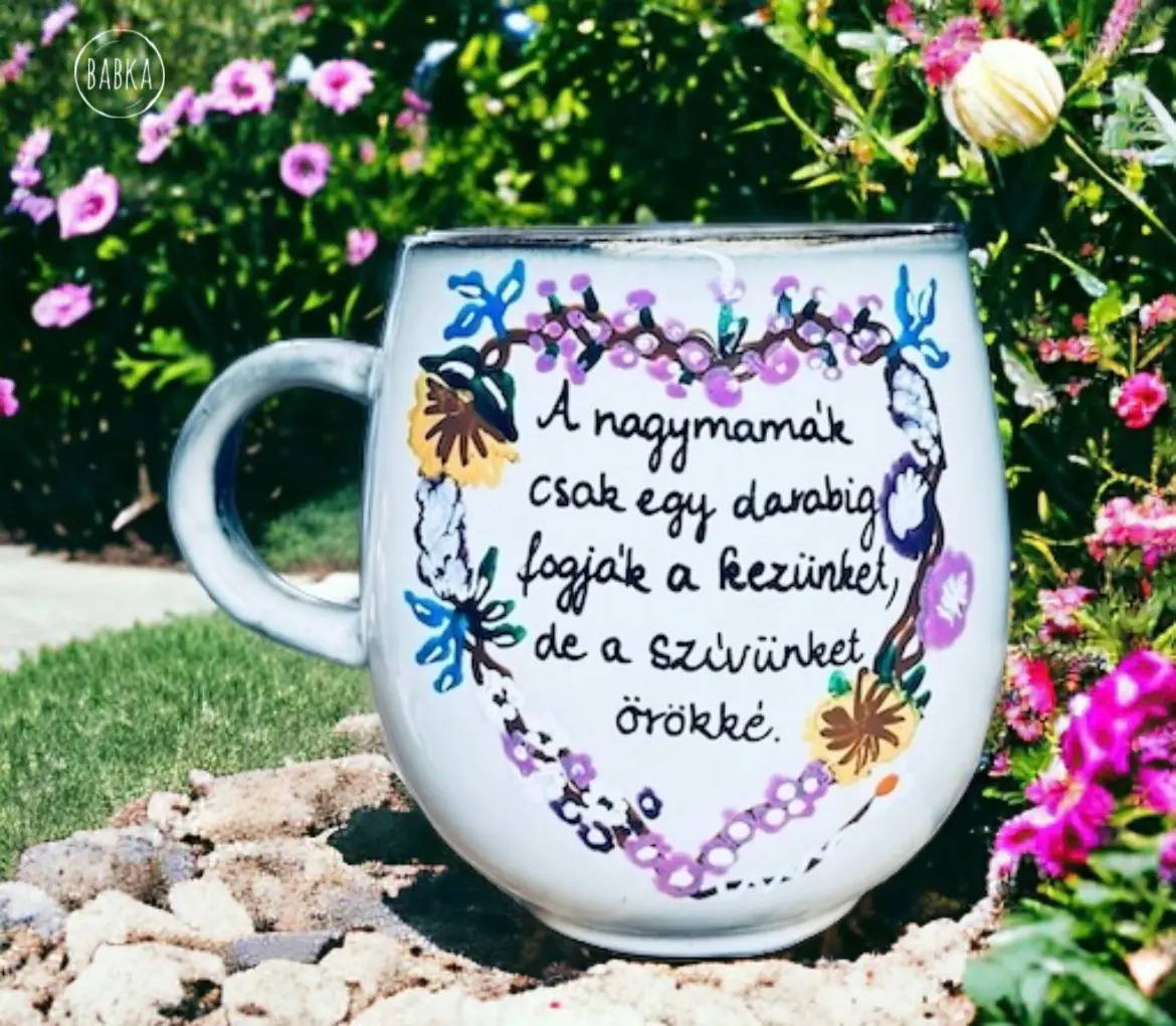 Nagyi bögre (A nagymamák csak egy darabig fogják a kezünket, de a szívünket örökké.) LIMITÁLT!