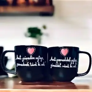 Páros bögre -(Amit szívedbe rejtesz, szemednek tárd ki azt. Amit szemeddel sejtesz, szíveddel várd ki azt.)