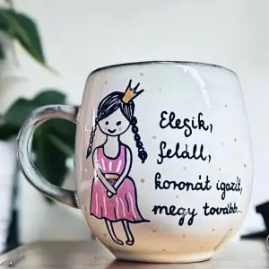 Motivációs bögre  (Elesik, feláll, koronát igazít, megy tovább.) (LIMITÁLT!)