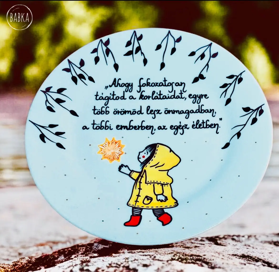 Öröm tányérka  (Ahogy fokozatosan tágítod a korlátaidat, egyre több örömöd lesz önmagadban, a többi emberben és az egész életben.)