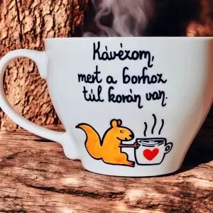 "A borhoz túl korán van" csésze