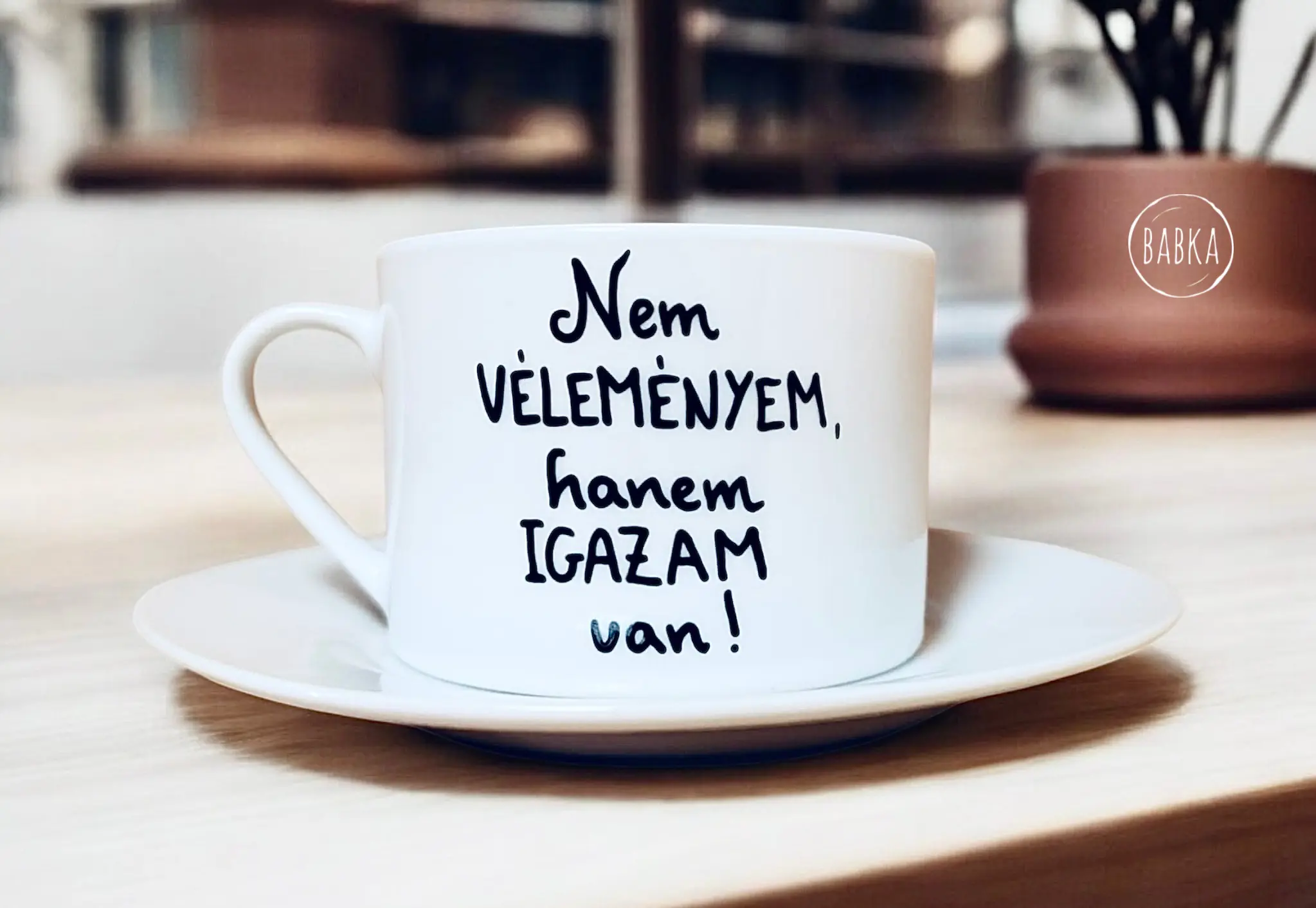 "Igazam van" csésze