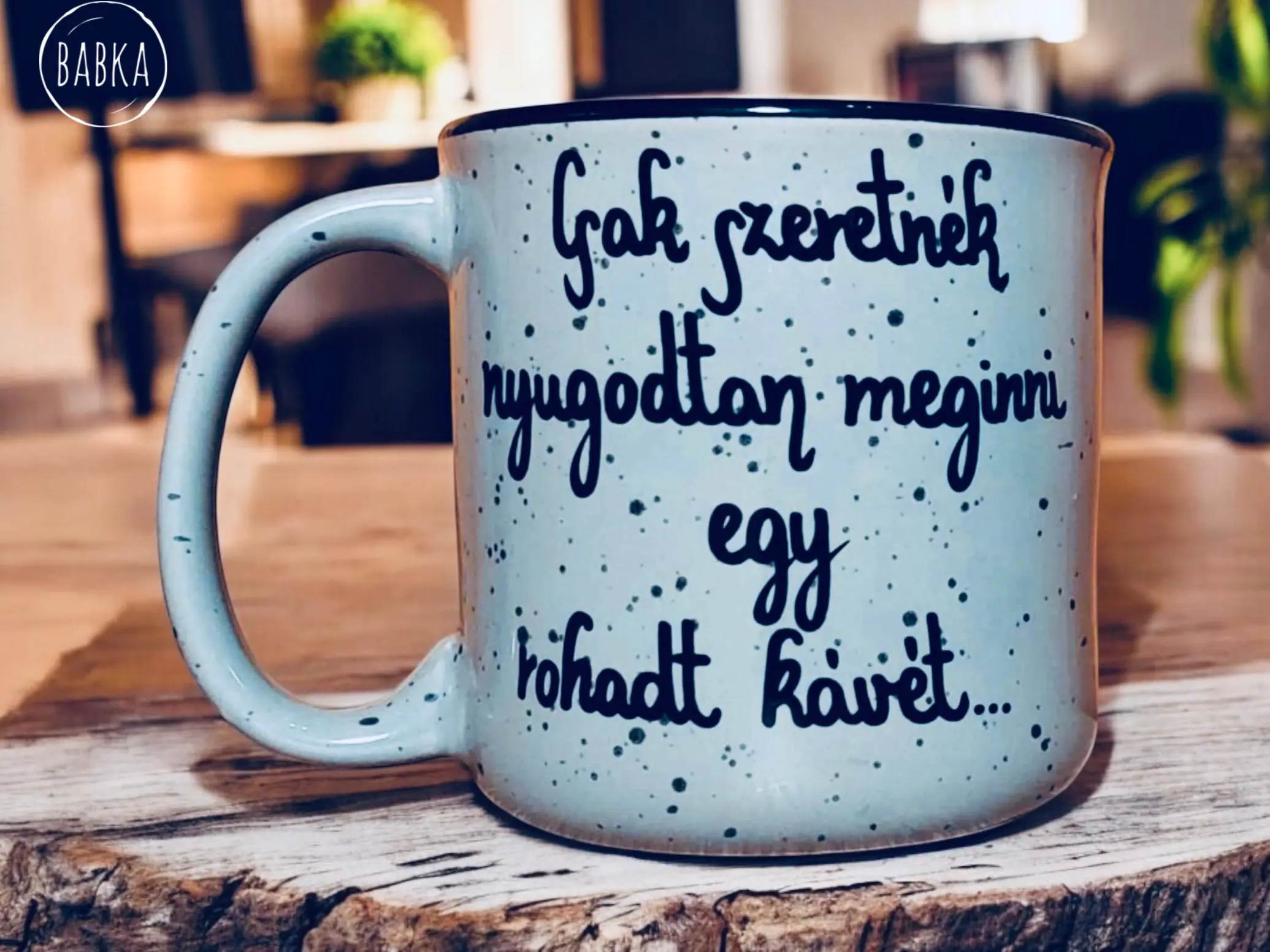 "Csak szeretnék" bögre