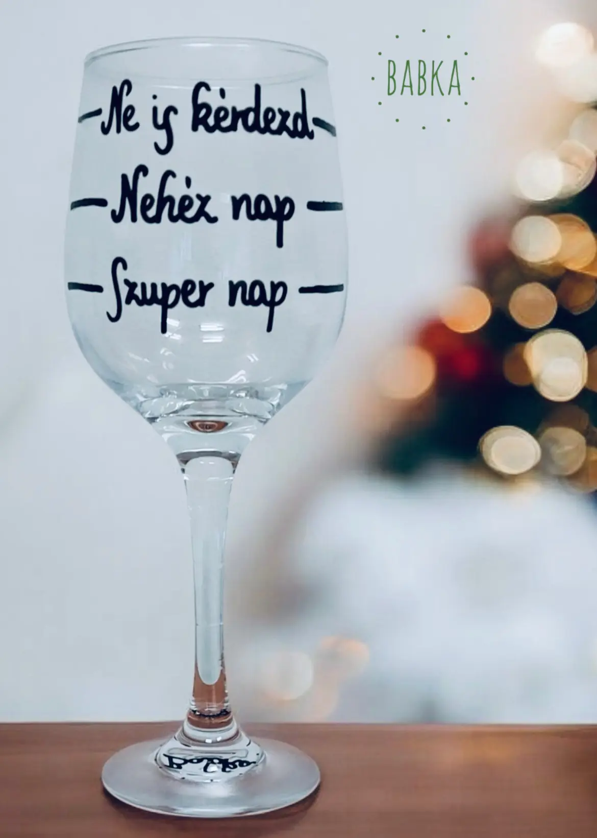 Ne is kérdezd! (boros)