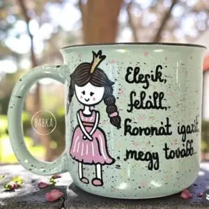 Motivációs bögre (királylány)