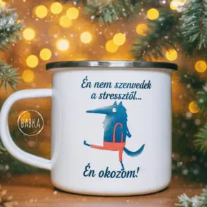 Én nem szenvedek a stressztől - bádogbögre  (limitált)